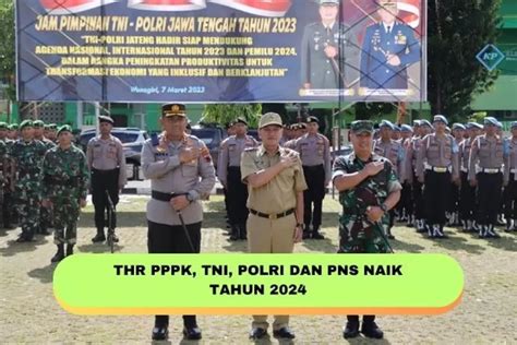 Dapat Perbaikan Pendapatan Menjelang Hari Raya Thr Pppk Tni Polri