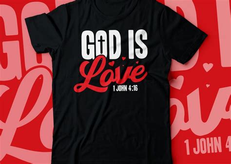 God Is Love 1 John 4 16 Bible Tshirts Christian Tshirt Design Buy T