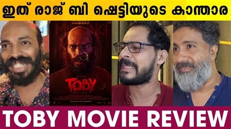 Toby Malayalam Movie Review Toby Movie Review Raj B Shetty Toby