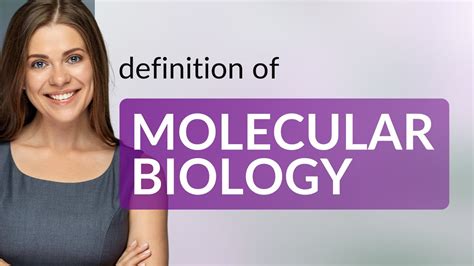 Molecular Biology What Is Molecular Biology Meaning Youtube