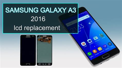 Samsung Galaxy A3 2016 Lcd Replacement Youtube