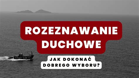 Rozeznawanie Duchowe Youtube