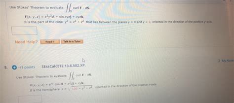 Solved Use Stokes Theorem To Evaluate Curl F Ds F X Y