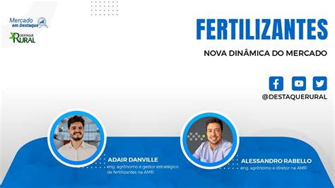 Fertilizantes Entenda A Nova Dinâmica De Mercado Youtube