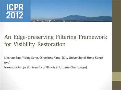 Ppt An Edge Preserving Filtering Framework For Visibility Restoration