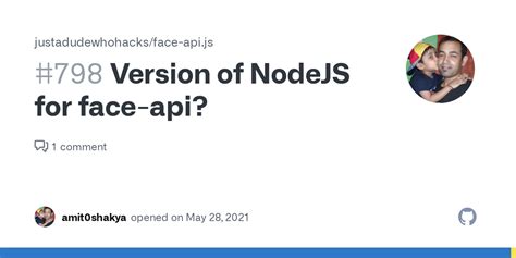 Version Of NodeJS For Face Api Issue 798 Justadudewhohacks Face