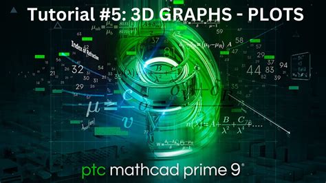 Mathcad Prime 9 Tutorial 5 3d Plots And Graphs Mathcad Mathcadprime Youtube