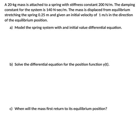 Solved A Kg Mass Is Attached To A Spring With Stiffness Chegg