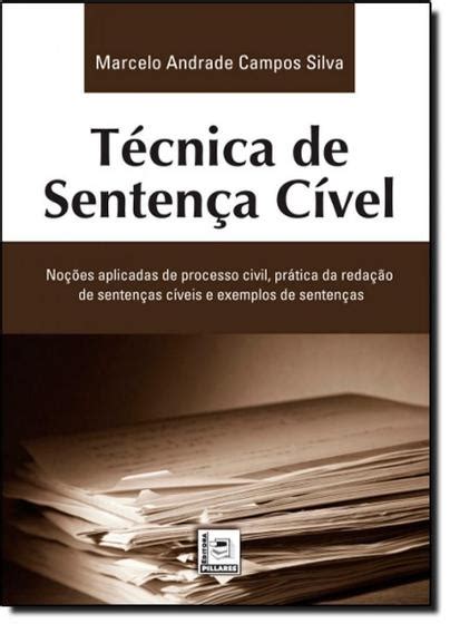 T Cnica De Senten A C Vel No Es Aplicadas De Processo Civil Pr Tica