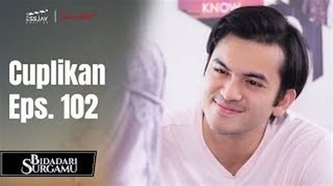 BIDADARI SURGAMU Cuplikan Eps 102 Vidio