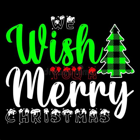 Wish You A Merry Christmas Merry Christmas Shirts Print Template Stock