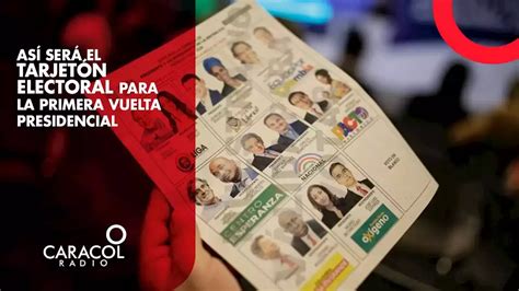 Conozca El Tarjetón Electoral Para La Primera Vuelta Presidencial