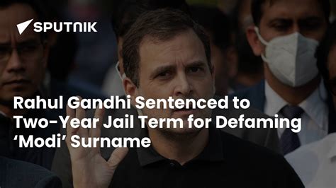 Rahul Gandhi Sentenced To Two Year Jail Term For Defaming ‘modi Surname