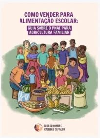 Como Vender Para A Alimenta O Escolar Guia Sobre O Pnae Para