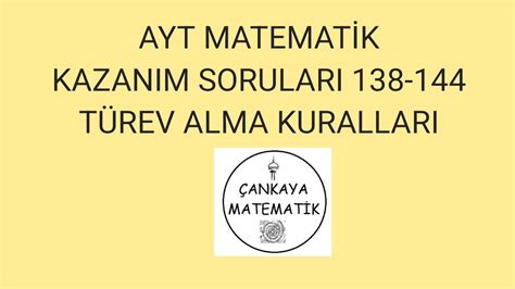 AYT MATEMATİK KAZANIM SORULARI 138 144 TÜREV ALMA KURALLARI YouTube