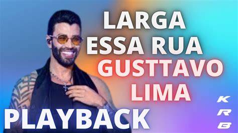 Larga Essa Rua Gusttavo Lima Karaoke Playback Instrumental Youtube