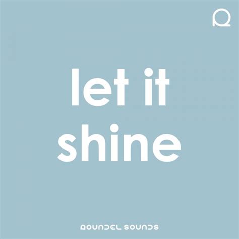 Let it Shine / FULL SONG - Roundel Sounds