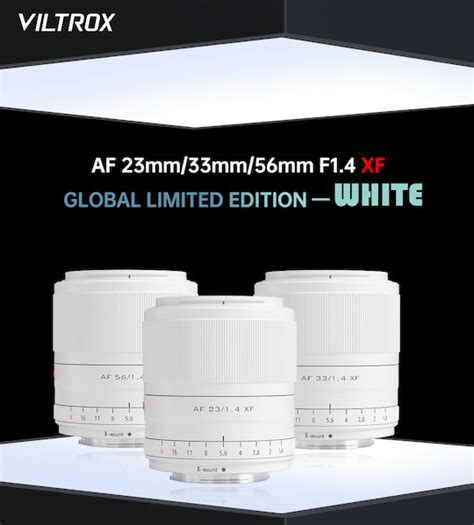 Viltrox Announced A Limited Edition Set Of White Mm Mm Mm X