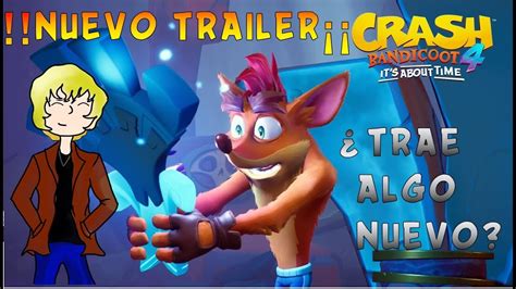 Nuevo Trailer Crash Bandicoot Its About Time Qu Trae De Nuevo