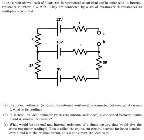 Solved In The Circuit Shown Each Of Batteries Is Represented As An