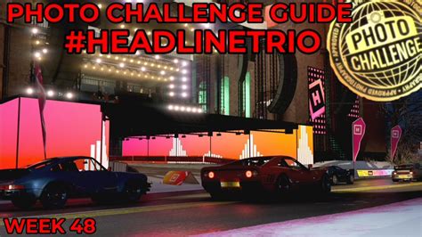 Forza Horizon Photo Challenge Guide Week Headlinetrio