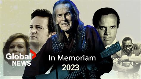 2023 In Memoriam Remembering Those We Lost This Year The Global Herald