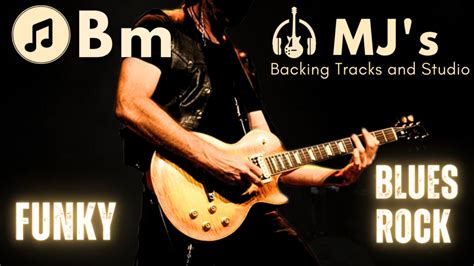 Big Funky Blues Rock In B Minor Guitar Backing Track MJ S Backing