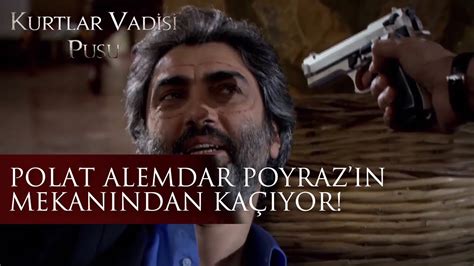 Polat Alemdar Poyraz N Mekan Ndan Ka Yor Kurtlar Vadisi Pusu