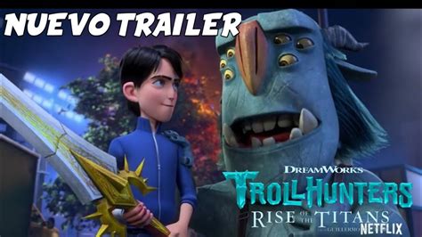 Nuevo TrÁiler De Trollhunters Rise Of The Titans Youtube