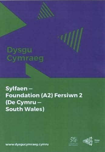 Dysgu Cymraeg Sylfaenfoundation A2 De Cymrusouth Wales Fersiwn