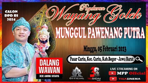 LIVE Pagelaran Wayang Golek Munggul Pawenang Putra I DL Wawan Dede AS I