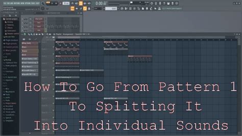 How To Separate Patterns In Fl Studio Split By Channel Fl Studio