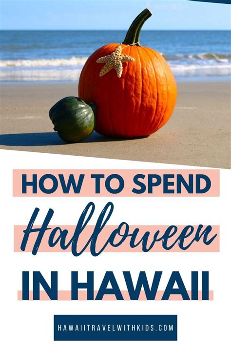 Spooky Ways To Celebrate Halloween In Hawaii Hawaii Travel Hawaii