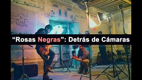 C Mo Hacer Un Videoclip Musical Caso Opertone Rosas Negras Detr S