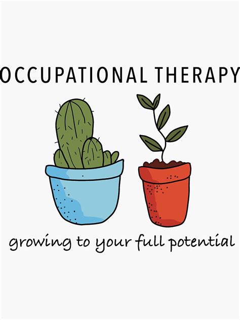 Grow To Your Full Potential Occupational Therapy Sticker For Sale