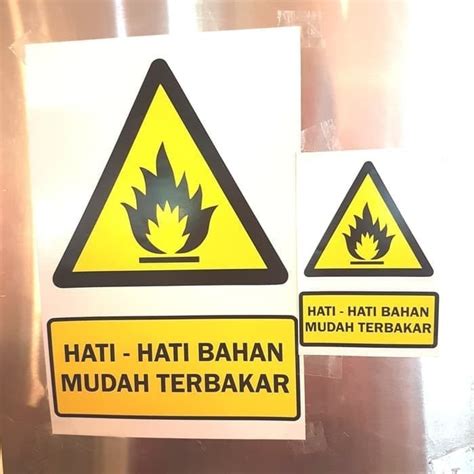 Jual Stiker Sign Hati Hati Bahan Mudah Terbakar Rambu Peringatan K3