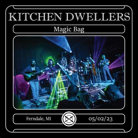 Kitchen Dwellers Live Concert Setlist At Magic Bag Ferndale Mi On