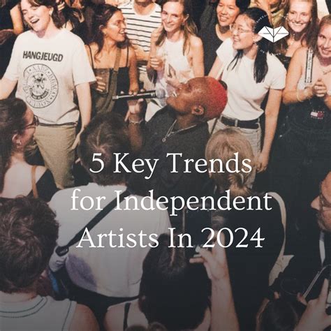 5 Key Trends For Independent Artists In 2024 — shesaid.so