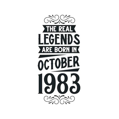 nacido en octubre 1983 retro Clásico cumpleaños real leyenda son