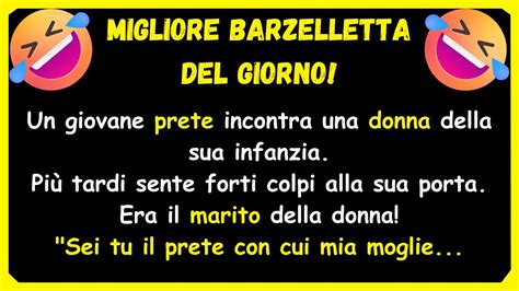 MIGLIORE BARZELLETTA DEL GIORNO Un Giovane Prete Incontra Una Donna