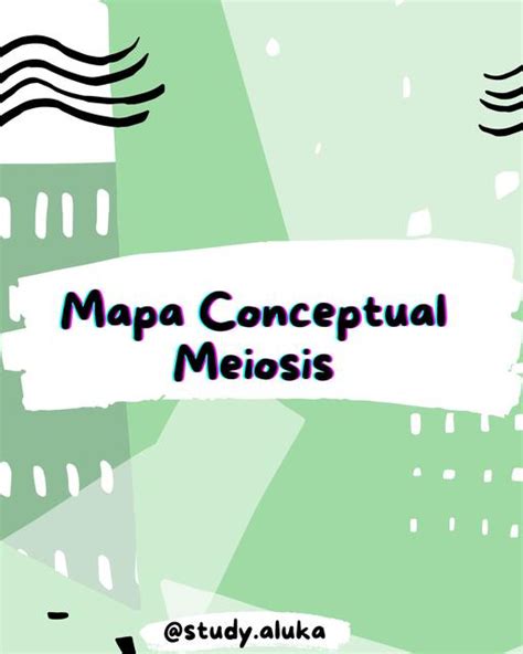 Mapa Conceptual Meiosis Study Aluka UDocz