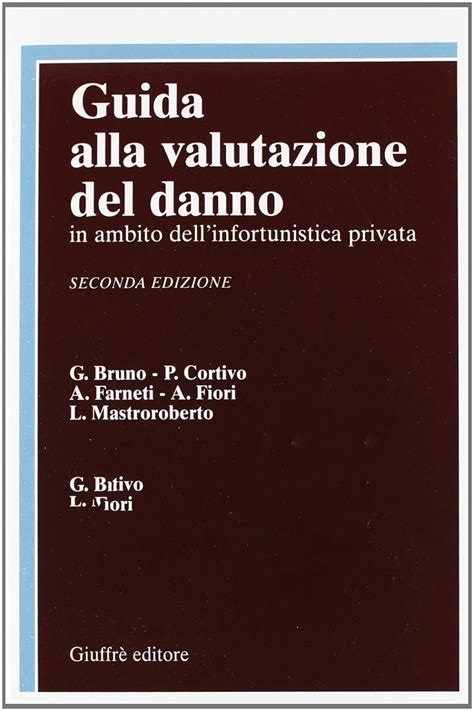 Amazon It Guida Alla Valutazione Del Danno Bruno Giancarlo Bruno