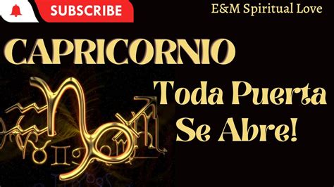 Capricornio ♑️ Toda Puerta 🚪 Se Abre Estas Lleno De Brilló 🎉🔮🍀 Youtube