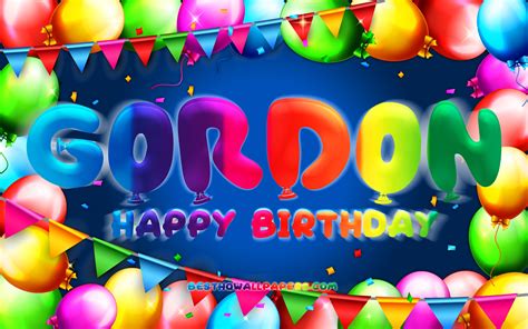 Download Wallpapers Happy Birthday Gordon 4k Colorful Balloon Frame