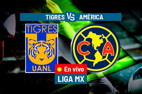 Liga Bbva Bancomer Mx Tigres Vs América En Vivo Hoy 1 0 ¡gol Postrero De Marcelo Flores Y