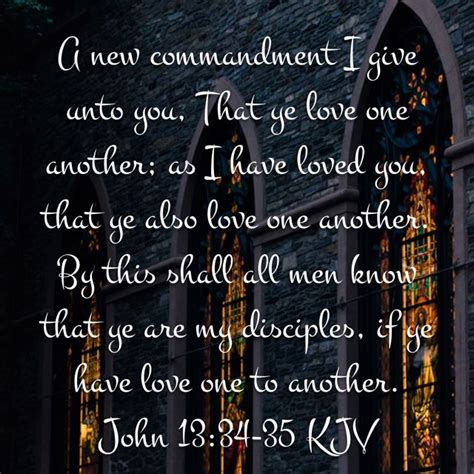 John A New Commandment I Give Unto You That Ye Love One