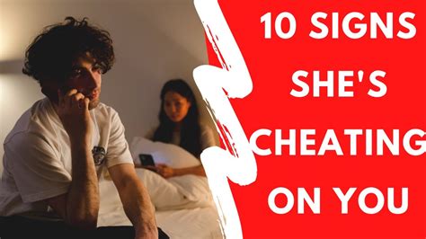 10 Signs Youre Girlfriend Is Cheating On You How To Tell If Your Girlfriend Is Cheating Youtube