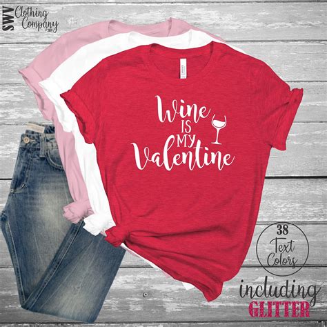 Valentines Day Shirt Wine Is My Valentine Shirt Womens Etsy