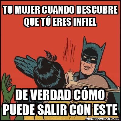 Meme Batman slaps Robin Tu mujer cuando descubre que tú eres infiel