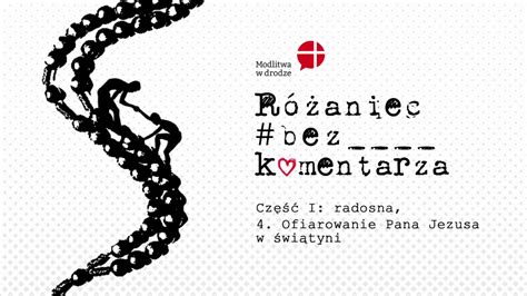 Różaniec recyt bez komentarza Część I Radosna Tajemnica 4